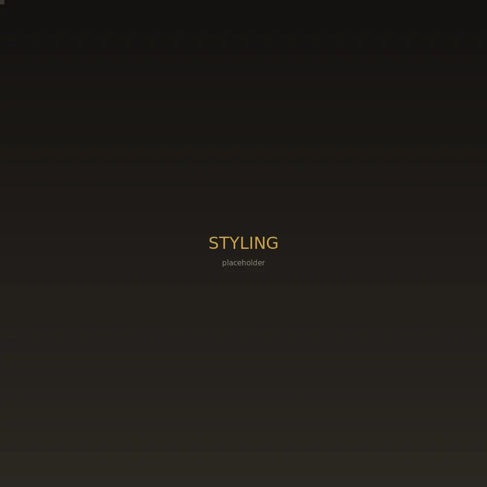 Styling and finishing